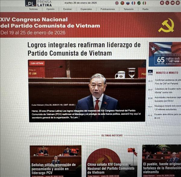 国际友人高度评价越共十四大意义，对新一届领导集体寄予厚望