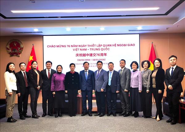 Không ngừng củng cố và phát triển mối quan hệ Việt Nam và Trung Quốc