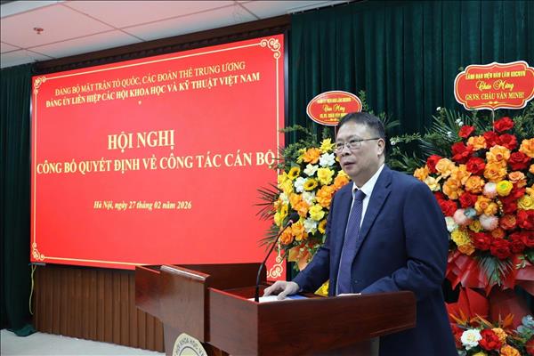 Giáo sư, Viện sĩ Châu Văn Minh được chỉ định là Bí thư Đảng ủy Liên hiệp các hội Khoa học và Kỹ thuật Việt Nam nhiệm kỳ 2025-2030