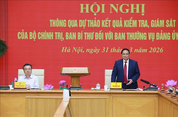 Thông qua Báo cáo kiểm tra, giám sát của Bộ Chính trị, Ban Bí thư đối với Ban Thường vụ Đảng ủy Chính phủ