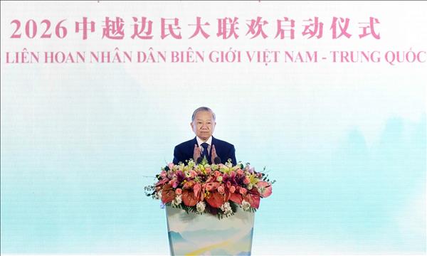 越共中央总书记、国家主席苏林出席2026年越中边民大联欢启动仪式