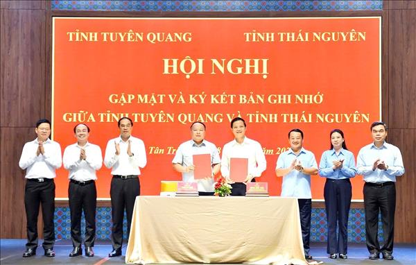 Tuyên Quang - Thái Nguyên: Chung mạch nguồn, cùng khát vọng