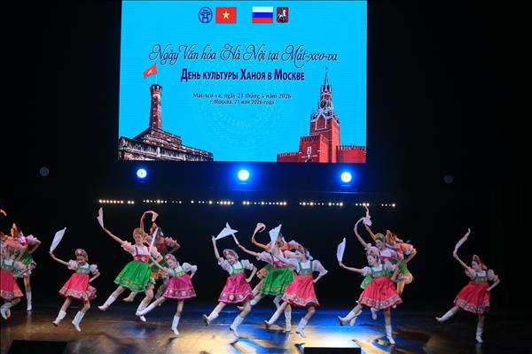 Giao lưu văn hóa Hà Nội - Moskva: Động lực mới cho tình hữu nghị song phương