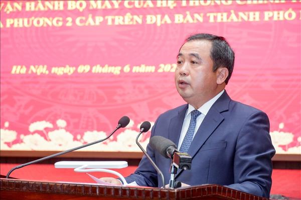 Hà Nội tiếp tục phát huy vai trò tiên phong trong xây dựng chính quyền địa phương 2 cấp