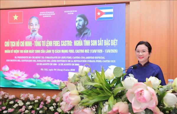 Chuỗi hoạt động chuyên đề Chủ tịch Hồ Chí Minh - Tổng Tư lệnh Fidel Castro: Nghĩa tình son sắt đặc biệt
