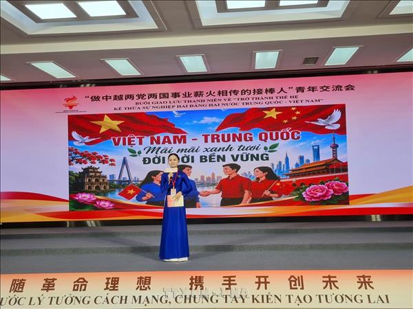 Thanh niên Việt Nam-Trung Quốc tiếp nối tình hữu nghị, chung tay mở ra tương lai