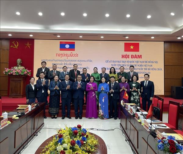 Tăng cường hợp tác giữa Mặt trận Tổ quốc Thủ đô Hà Nội và Thủ đô Viêng Chăn​