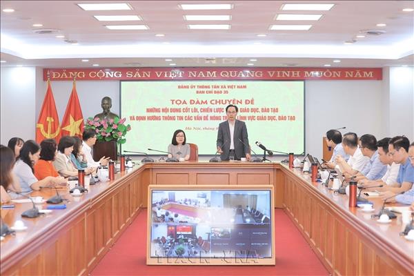TTXVN tổ chức Toạ đàm chuyên đề về thông tin các vấn đề trong lĩnh vực giáo dục, đào tạo