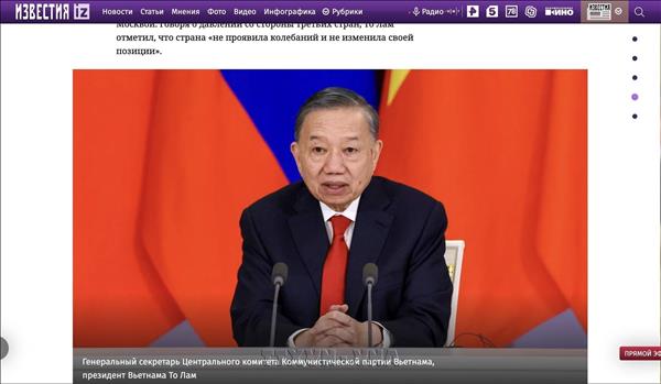 La visite du leader Tô Lâm en Russie entrera dans lhistoire, selon les médias russes