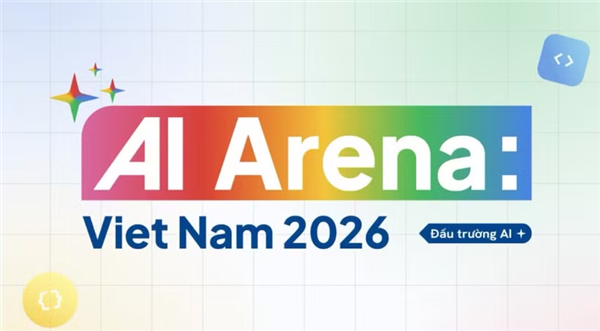 AI Arena: Viet Nam 2026：全国大学生生成式人工智能应用竞赛即将举行