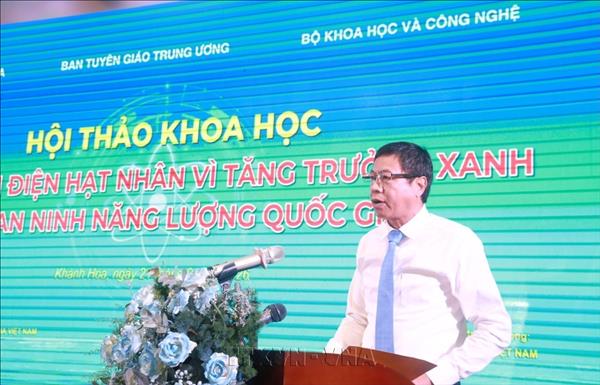 Phát triển điện hạt nhân vì tăng trưởng xanh và an ninh năng lượng quốc gia