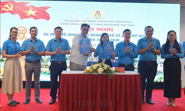 Hải Phòng ra mắt Công đoàn xã hội chủ nghĩa tại hai doanh nghiệp FDI lớn