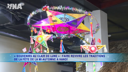 Souvenirs au clair de lune : faire revivre les traditions de la Fête de la mi-automne à Hanoï