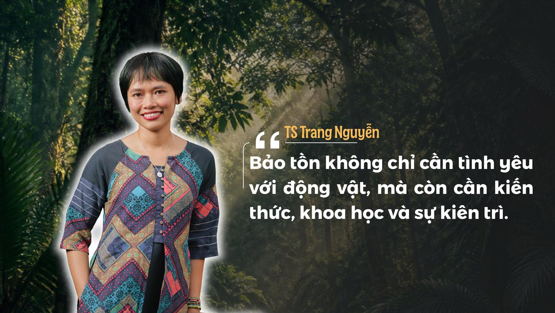 TS Trang Nguyễn: Bảo tồn không chỉ cần tình yêu với động vật, mà còn cần kiến thức, khoa học và sự kiên trì
